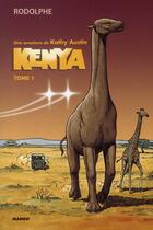Couverture du livre « Kenya t.1 » de Rodolphe aux éditions Mango