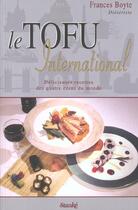 Couverture du livre « Le tofu international » de Frances Boyte aux éditions Stanke Alain