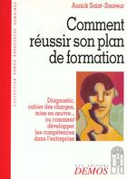 Couverture du livre « Comment Reussir Son Plan De Formation » de Saint Sauveur A aux éditions Demos