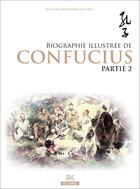 Couverture du livre « Biographie illustrée de Confucius t.2 » de Defu Guo aux éditions Pages Chinoises