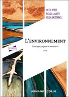 Couverture du livre « L'environnement : Concepts, enjeux et territoires (2e édition) » de Yvette Veyret et Richard Laganier et Helga-Jane Scarwell aux éditions Armand Colin