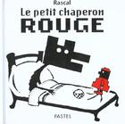 Couverture du livre « Le petit chaperon rouge (cf ne) » de Rascal aux éditions Ecole Des Loisirs