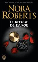 Couverture du livre « Le refuge de l'ange » de Nora Roberts aux éditions J'ai Lu