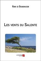 Couverture du livre « Les vents du Salente » de Henri De Grandmaison aux éditions Editions Du Net