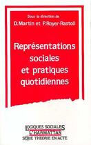 Couverture du livre « Representations sociales et pratiques quotidiennes » de Royer-Rastoll P. aux éditions L'harmattan