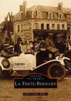Couverture du livre « La Ferté-Bernard » de Denis Bealet et Marc Bealet aux éditions Editions Sutton