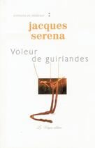 Couverture du livre « Voleur de guirlandes » de Jacques Serena aux éditions Le Verger
