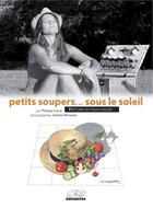 Couverture du livre « Petits soupers... sous le soleil » de Philippe Larue aux éditions La Belle Ecriture