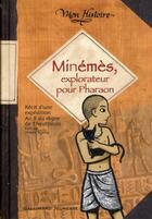 Couverture du livre « Minémès, explorateur pour pharaon » de Viviane Koenig aux éditions Gallimard-jeunesse