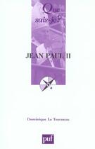 Couverture du livre « Jean-paul ii qsj 3701 » de Le Tourneau Dominiqu aux éditions Que Sais-je ?