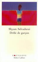 Couverture du livre « Drôle de garçon » de Shyam Selvadurai aux éditions Robert Laffont