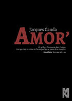 Couverture du livre « Amor' » de Jacques Cauda aux éditions Les éditions La Matière Noire