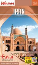Couverture du livre « GUIDE PETIT FUTE ; COUNTRY GUIDE : Iran (édition 2019/2020) » de Collectif Petit Fute aux éditions Le Petit Fute