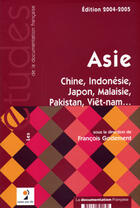 Couverture du livre « Asie 2004-2005 : chine, indonesie, japon, malaisie, pakistan » de François Godement aux éditions Documentation Francaise