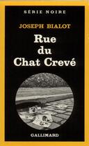 Couverture du livre « La rue du chat crevé » de Joseph Bialot aux éditions Gallimard