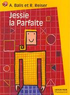 Couverture du livre « Jessie la parfaite (nouvelle edition) » de Balis Et Reiser Andr aux éditions Pere Castor