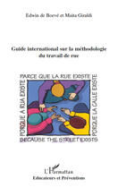 Couverture du livre « Guide international sur la méthodologie du travail de rue » de Edwin De Boeve et Maita Giraldi aux éditions Editions L'harmattan
