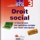 Couverture du livre « DCG 3 ; droit social (édition 2013/2014) » de Dominique Grandguillot aux éditions Gualino