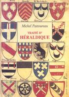 Couverture du livre « Traite D'Heraldique » de Michel Pastoureau aux éditions Picard