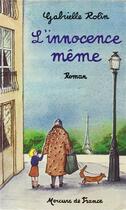 Couverture du livre « L'innocence meme » de Gabrielle Rolin aux éditions Mercure De France