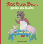 Couverture du livre « Petit ours brun gronde son doudou » de Daniele Bour aux éditions Bayard Jeunesse
