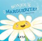 Couverture du livre « Bonjour Marguerite ! » de Melanie Grenier aux éditions Kata Editions