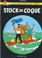 Couverture du livre « Las aventuras de Tintín t.19 : stock de coque » de Herge aux éditions Casterman