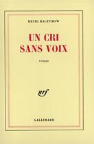 Couverture du livre « Un cri sans voix » de Henri Raczymow aux éditions Gallimard