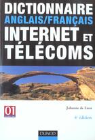 Couverture du livre « Dictionnaire anglais/francais internet et telecoms - 4eme edition (4e édition) » de Luca Johanne aux éditions Dunod