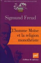 Couverture du livre « L'homme Moïse et la religion monothéiste » de Sigmund Freud aux éditions Puf