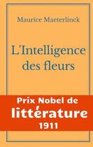 Couverture du livre « L'intelligence des fleurs » de Maurice Maeterlinck aux éditions Books On Demand