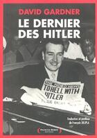Couverture du livre « Le Dernier Des Hitler » de David Gardner aux éditions Patrick Robin