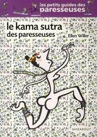 Couverture du livre « Le Kama Sutra des paresseuses » de Willer-E aux éditions Marabout