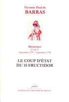 Couverture du livre « Mémoires t.5 (1797-1798) ; le coup d'état du 18 fructidor » de Paul De Barras aux éditions Paleo