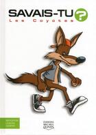 Couverture du livre « Savais-tu ? t.20 ; les coyotes » de Michel Quintin et Alain M. Bergeron aux éditions Michel Quintin