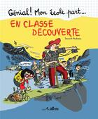 Couverture du livre « Génial ! mon école part... ; en classe découverte » de Laurent Audouin aux éditions Orso Editions