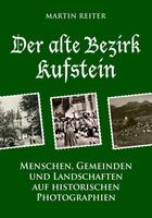 Couverture du livre « Der alte Bezirk Kufstein » de Martin Reiter aux éditions Edition Tirol