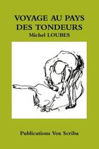Couverture du livre « Voyage au pays des tondeurs » de Loubes Michel aux éditions Lulu