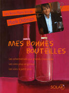 Couverture du livre « Mes bonnes bouteilles ; les bon plans vin de mark oldman » de Oldman Mark aux éditions Solar