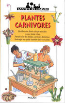 Couverture du livre « Les Plantes Carnivores » de Leon Rogez et Frederique Fernandez aux éditions Milan