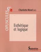 Couverture du livre « Esthétique et logique » de Charlotte Morel aux éditions Pu Du Septentrion