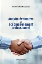 Couverture du livre « Activite evaluative et accompagnement professionnel » de Jorro/Mercier-Brunel aux éditions Pu Francois Rabelais