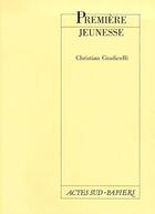 Couverture du livre « Première jeunesse » de Christian Giudicelli aux éditions Actes Sud