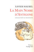 Couverture du livre « La Mai Noire D'Antigone » de Xavier Maurel aux éditions Act Mem