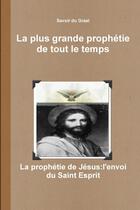 Couverture du livre « La plus grande prophetie de tout le temps » de Wissa Aigle aux éditions Lulu