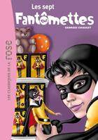 Couverture du livre « Fantomette t.10 ; les sept fantomettes » de Georges Chaulet aux éditions Hachette Jeunesse
