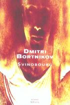 Couverture du livre « Svinobourg » de Dmitri Bortnikov aux éditions Seuil