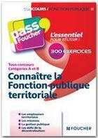 Couverture du livre « Connaître la fonction publique territoriale ; tous concours ; catégories A et B » de Brigitte Le Page aux éditions Foucher