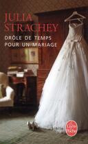 Couverture du livre « Drôle de temps pour un mariage » de Julia Strachey aux éditions Le Livre De Poche