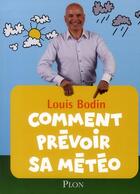Couverture du livre « Comment prévoir sa météo » de Louis Bodin aux éditions Plon